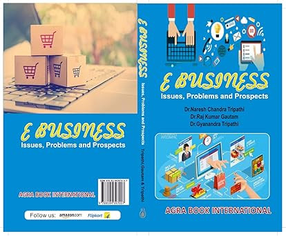 E Business : Issues Problems and Prospects by Dr. Naresh Chandra Tripathi & others