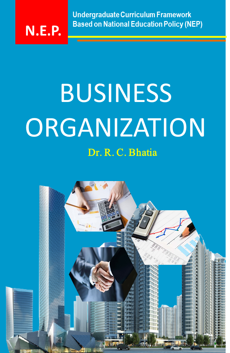 Business Organisation (Organization) by Dr. R.C. Bhatia