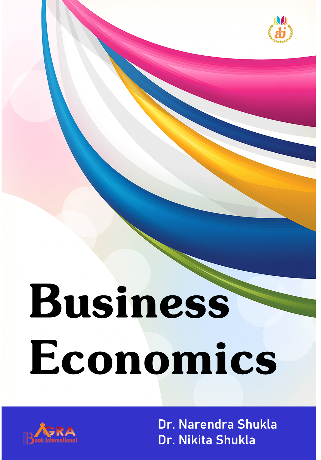Building Strong Foundations in Business Economics: A Must-Have Guide for Students and Aspirants