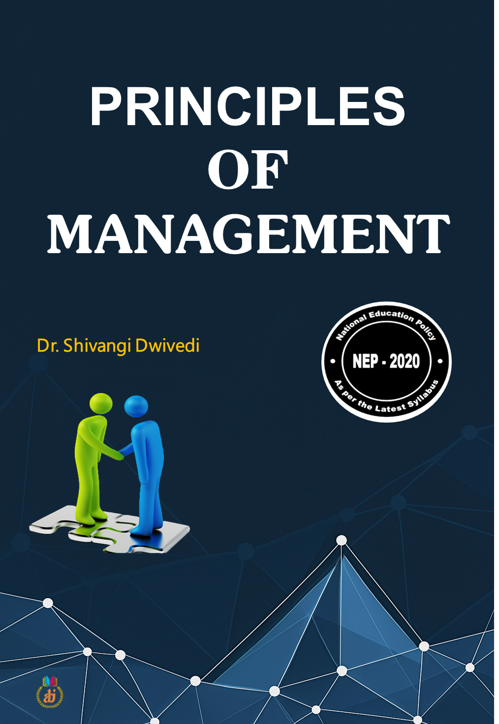 Principles of Management by Dr. Shivangi Dwivedi